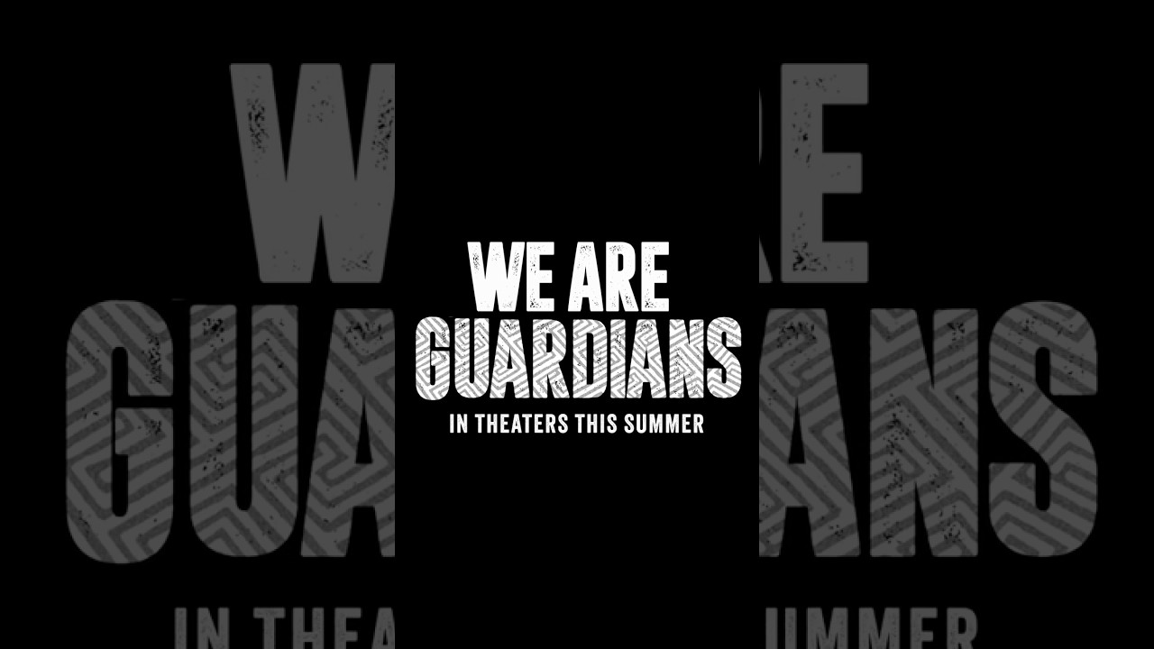 We Are Guardians Trailer